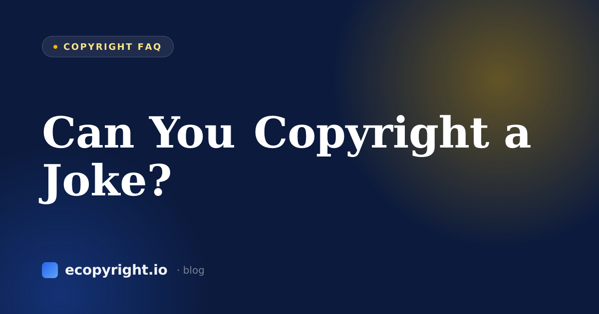 Can You Copyright a Joke? — Copyright FAQ · Ecopyright