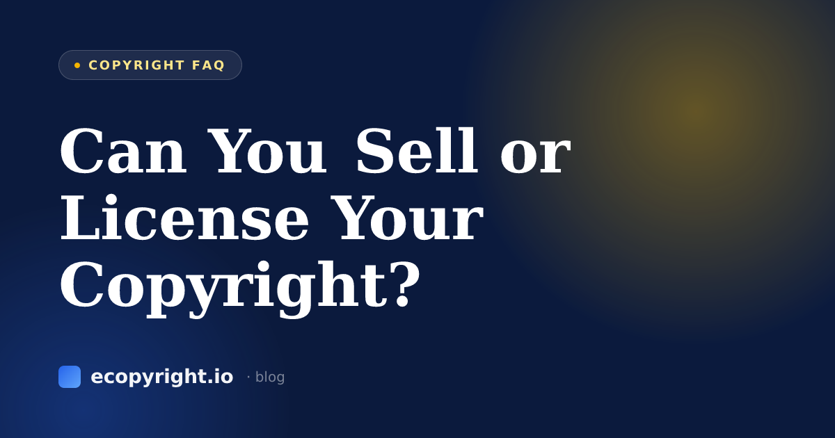 Can You Sell or License Your Copyright? — Copyright FAQ · Ecopyright