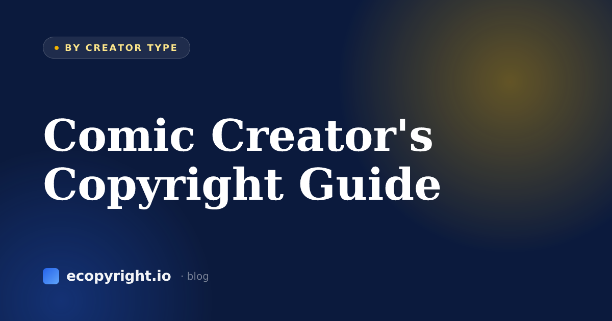 Comic Creator's Copyright Guide — By Creator Type · Ecopyright
