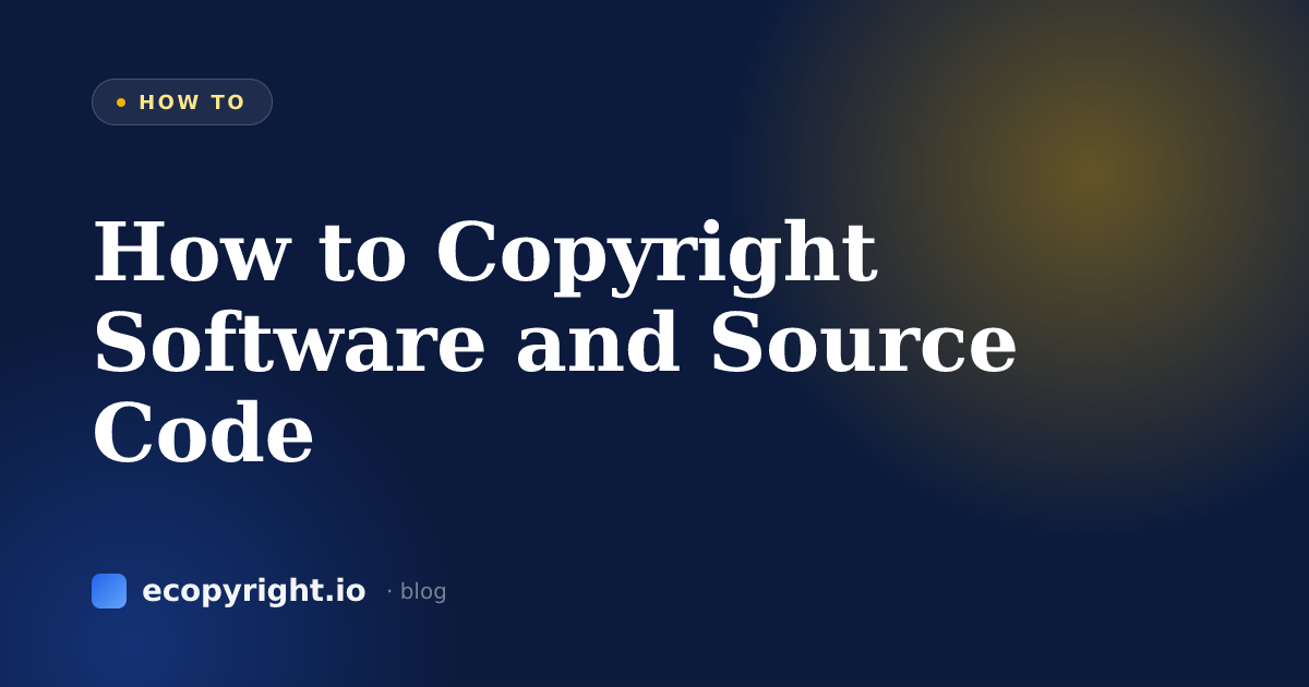 How to Copyright Software and Source Code — How To · Ecopyright
