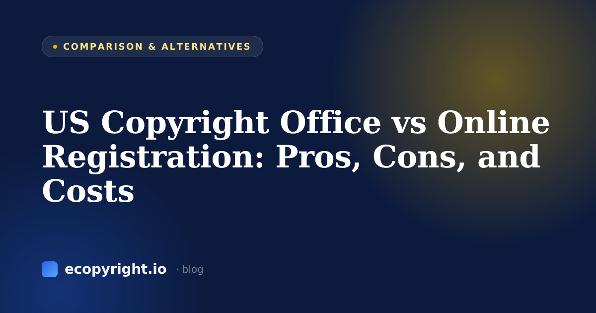 US Copyright Office vs Online Registration: Pros, Cons, and Costs — Comparison & Alternatives · Ecopyright