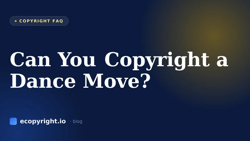 Can You Copyright a Dance Move? — Copyright FAQ