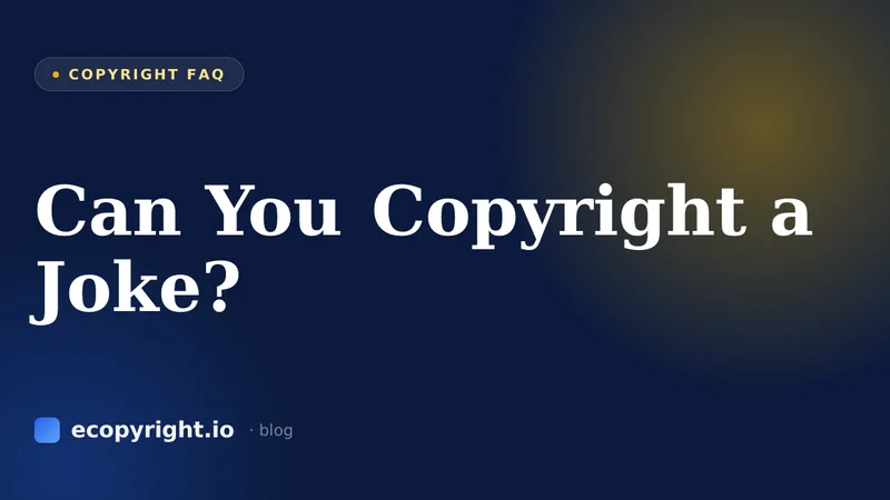 Can You Copyright a Joke? — Copyright FAQ