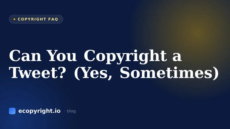 Can You Copyright a Tweet? (Yes, Sometimes) — Copyright FAQ