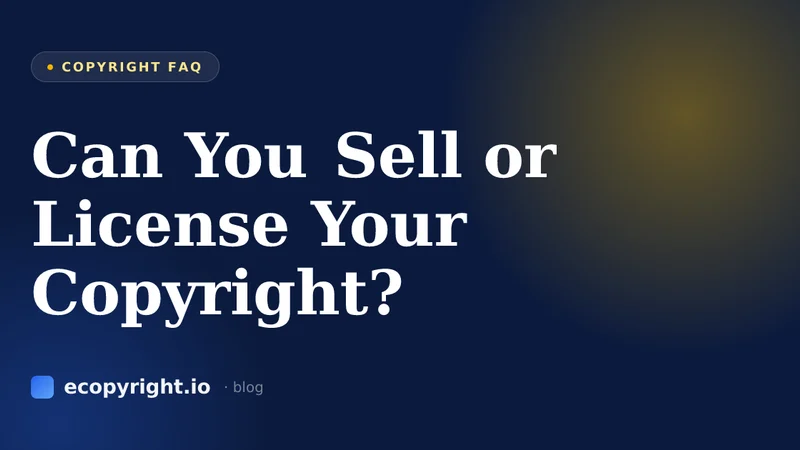 Can You Sell or License Your Copyright? — Copyright FAQ