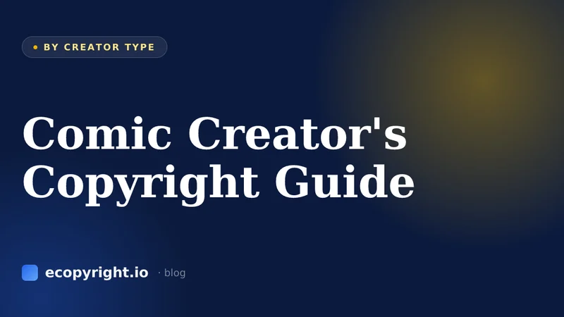 Comic Creator's Copyright Guide — By Creator Type