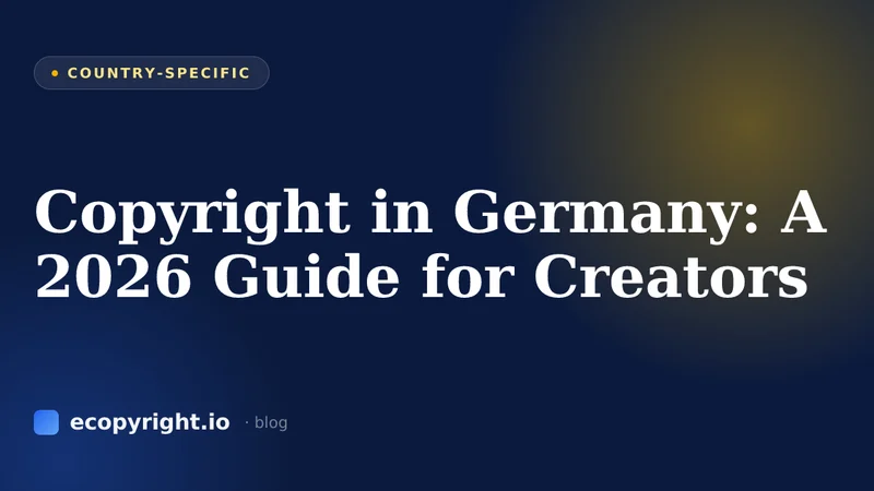 Copyright in Germany: A 2026 Guide for Creators — Country-Specific