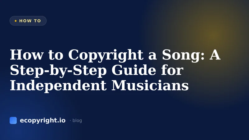 How to Copyright a Song: A Step-by-Step Guide for Independent Musicians — How To