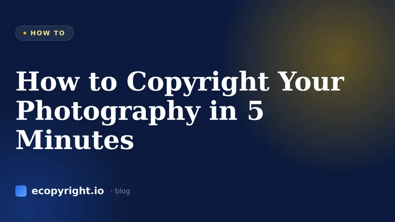 How to Copyright Your Photography in 5 Minutes — How To