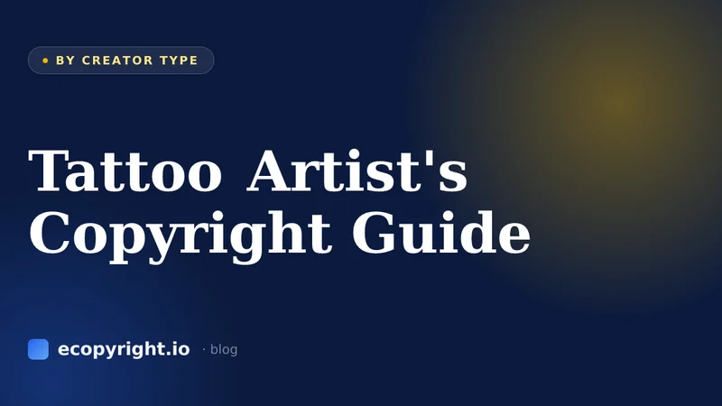 Tattoo Artist's Copyright Guide — By Creator Type